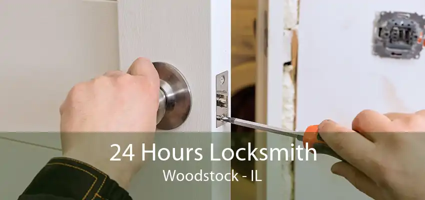 24 Hours Locksmith Woodstock - IL