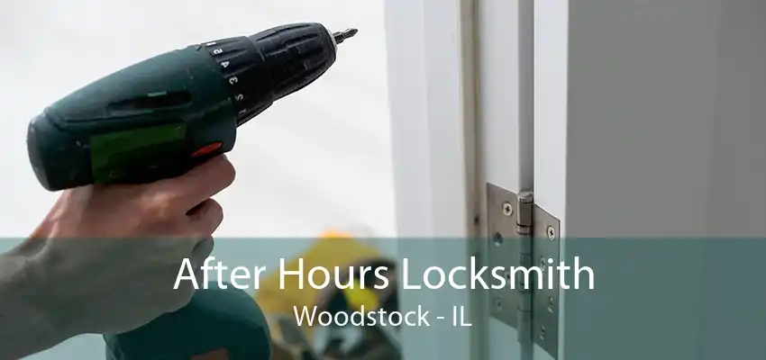 After Hours Locksmith Woodstock - IL