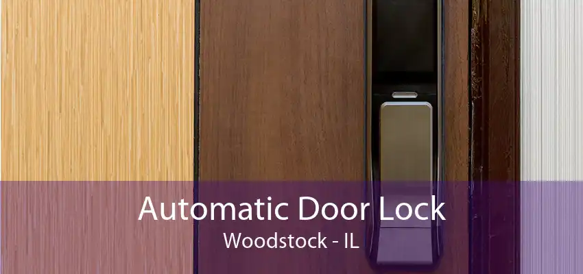 Automatic Door Lock Woodstock - IL