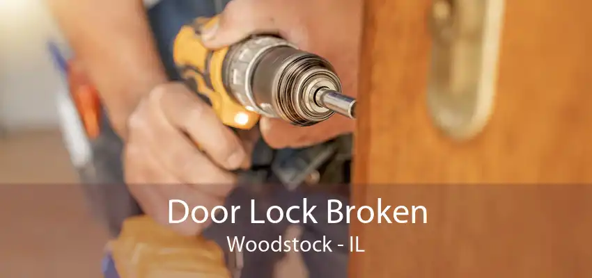 Door Lock Broken Woodstock - IL