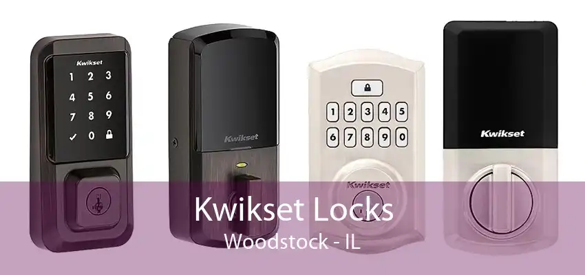 Kwikset Locks Woodstock - IL