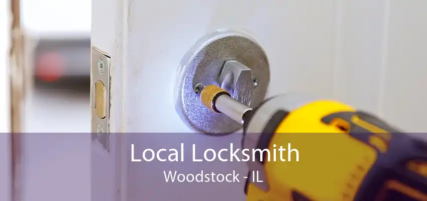 Local Locksmith Woodstock - IL