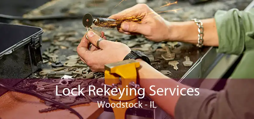 Lock Rekeying Services Woodstock - IL