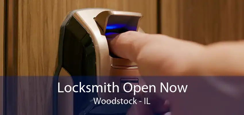 Locksmith Open Now Woodstock - IL