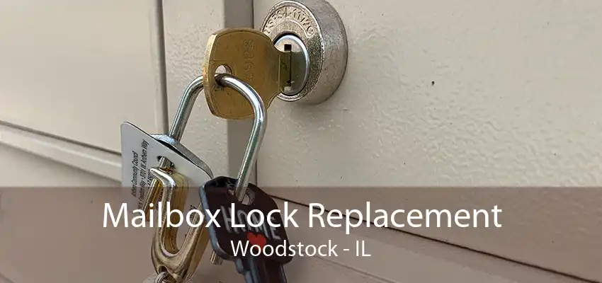 Mailbox Lock Replacement Woodstock - IL