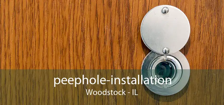 peephole-installation Woodstock - IL