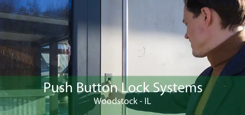 Push Button Lock Systems Woodstock - IL