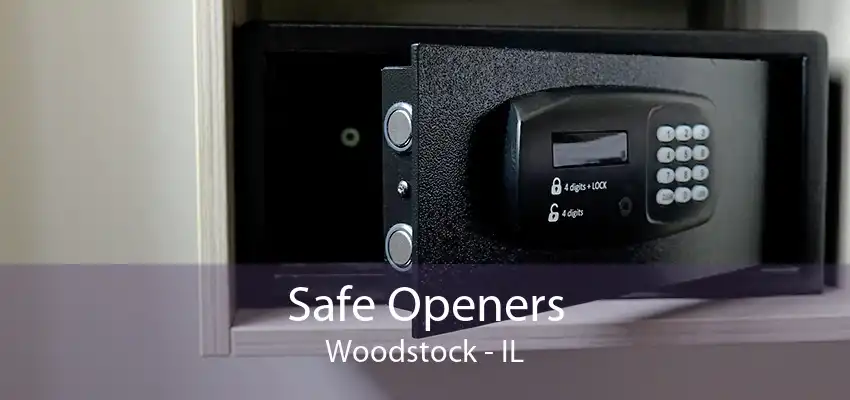 Safe Openers Woodstock - IL