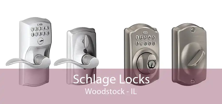 Schlage Locks Woodstock - IL