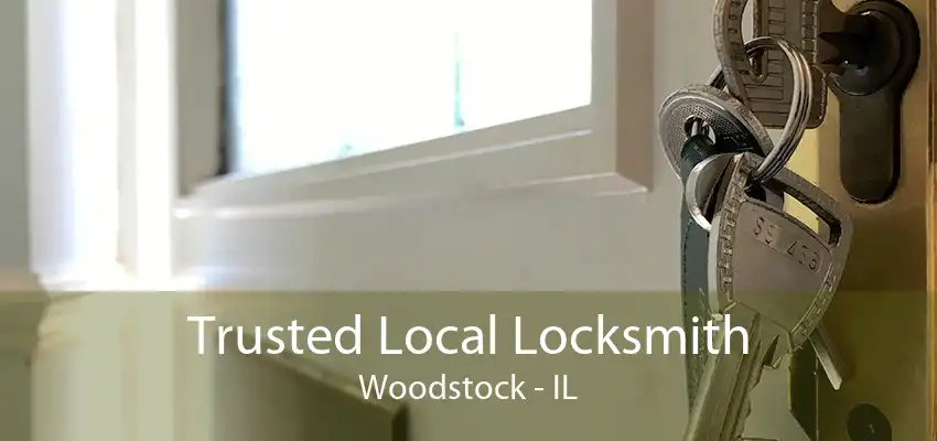 Trusted Local Locksmith Woodstock - IL